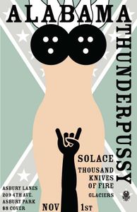 Alabama Thunderpussy / Solace / Thousand Knives Of Fire / Glaciers