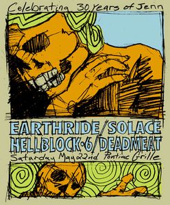 Earthride / Solace / Hellblock 6 / Deadmeat