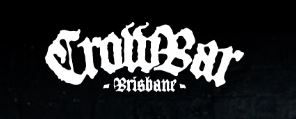 Crowbar - Brisbane