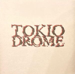 Tokio Drome #002