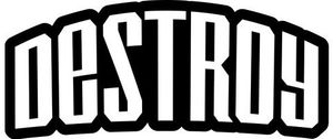 Destroy