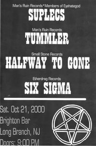 Suplecs - Tummler - Halfway To Gone - Six Sigma - Sat. Oct. 21, 2000 @ The Brighton Bar