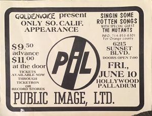 GOLDENVOICE present ONLY SO. CALIF. APPEARANCE PiL PUBLIC IMAGE, LTD.