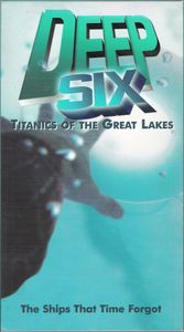 Deep Six Vol. 2 (Titanics of the Great Lakes)