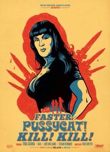 Faster, Pussycat! Kill! Kill!