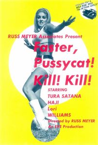 Faster, Pussycat! Kill! Kill!