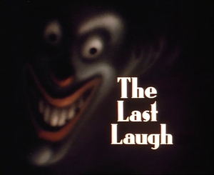 The Last Laugh