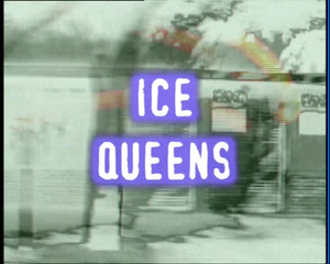 Ice Queens