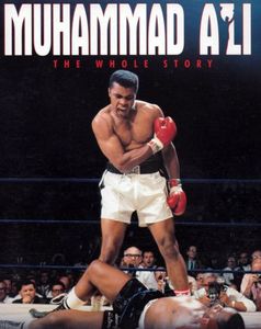 Muhammad Ali: The Whole Story