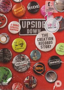 Upside Down: The Creation Records Story (2-Disc Special Edition)
