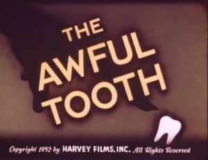 The Awful Tooth