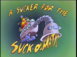 A Sucker For The Suck-O-Matic