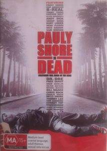 Pauly Shore Is Dead