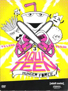 Aqua Teen Hunger Force Volume Three