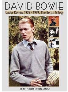 David Bowie - Under Review 1976-79 The Berlin Trilogy