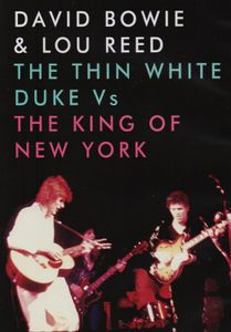 David Bowie & Lou Reed - The Thin White Duke Vs The King Of New York