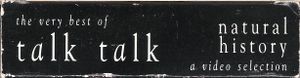 The Very Best Of Talk Talk: Natural History (A Video Selection)