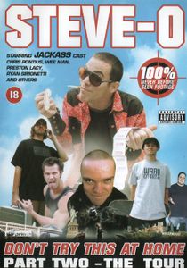 Steve-O: Don't Try This At Home Part 2 - The Tour