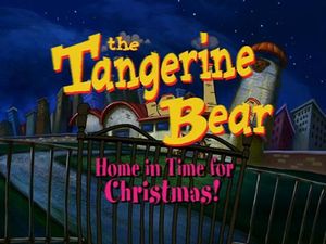 The Tangerine Bear: Home in Time for Christmas!