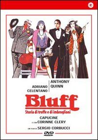 Bluff - Storia di truffe e di imbroglioni