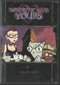 Neuroticallty Yours: Volume Three