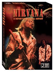 Nirvana: The Definitive Critical Review
