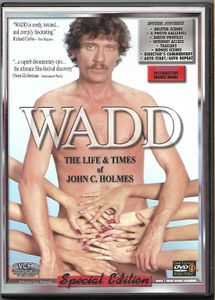 Wadd: The Life & Times Of John C. Holmes - Special Edition