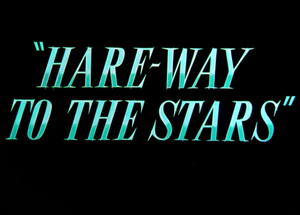 Hare-Way To The Stars