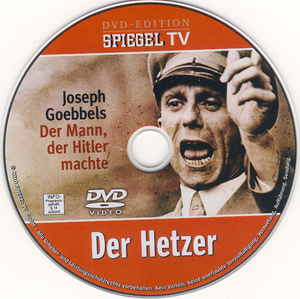 Der Hetzer - Joseph Goebbels: Der Mann, Der Hitler Machte