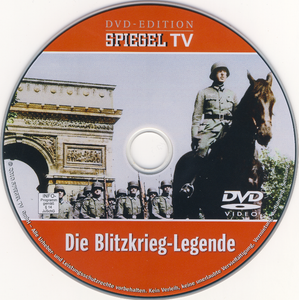Die Blitzkrieg-Legende - 1940: Der Deutsche Überfall Auf Frankreich