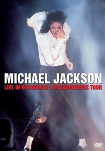 Michael Jackson Live in Bucharest: The Dangerous Tour