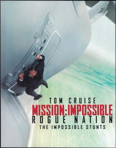 Mission: Impossible - Rogue Nation (The Impossible Stunts Edition)