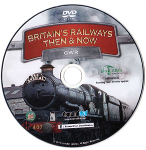 Britains Railways Then & Now - GWR