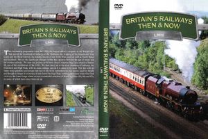 Britains Railways Then & Now - LMS
