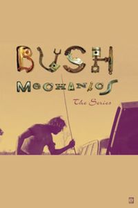 Bush Mechanics (The Series)