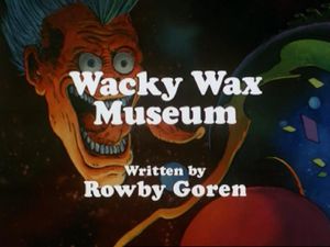 Wacky Wax Museum