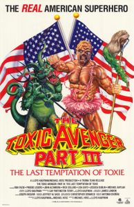 The Toxic Avenger Part III: The Last Temptation Of Toxie