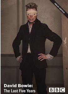 David Bowie: The Last Five Years