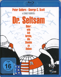 Dr. Seltsam Oder: Wie Ich Lernte, Die Bombe Zu Lieben
