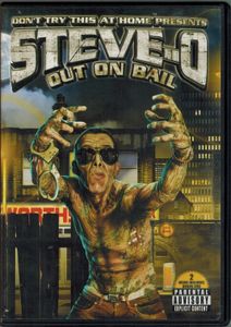 Don't Try This At Home. The Steve-O Video - Volume III: Out On Bail
