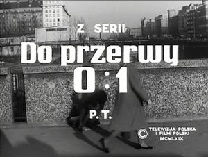 Do przerwy 0:1