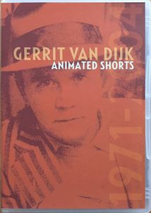 Gerrit van Dijk - Animated Shorts 1971-2004