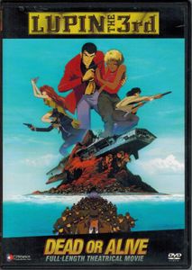 Lupin The 3rd: Dead Or Alive