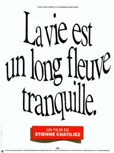 La Vie Est Un Long Fleuve Tranquille
