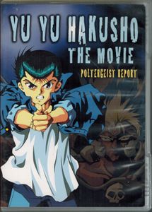 Yu Yu Hakusho The Movie: Poltergeist Report