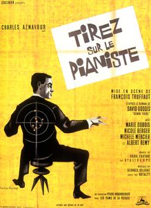 Tirez Sur Le Pianiste