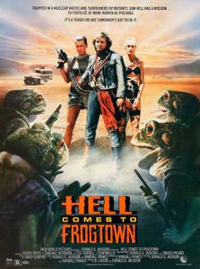 Hell Comes To Frogtown