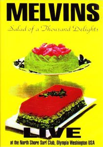 Melvins: Salad Of A Thousand Delights - Live at the North Shore Surf Club, Olympia Washington USA