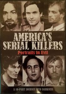 America's Serial Killers: Portraits In Evil