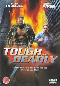 Tough and Deadly